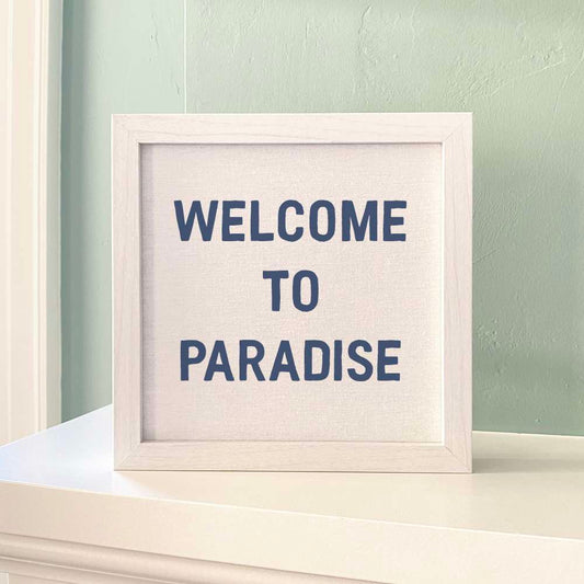 The Welcome To Paradise Framed Sign
